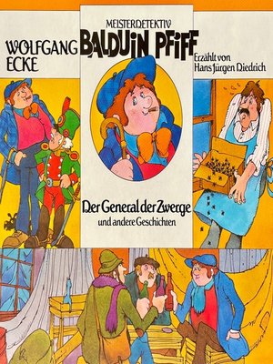cover image of Balduin Pfiff, Der General der Zwerge und andere Geschichten
